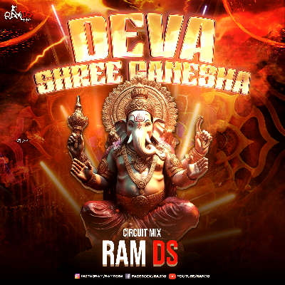 Deva Shree Ganesha ( Circuit Mix )- RamDs Final Mix